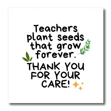 3dRose Teachers Plant Seeds That Grow Forever - Iron on Heat Transfers (ht-369581)